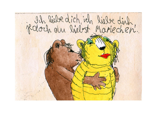 Radierung von Janosch - Ich liebe dich...- Bär umarmt eine Tigerdame von hinten – darüber, in Handschrift, der Satz: „Ich liebe dich, ich liebe dich, jedoch du liebst Mariechen".