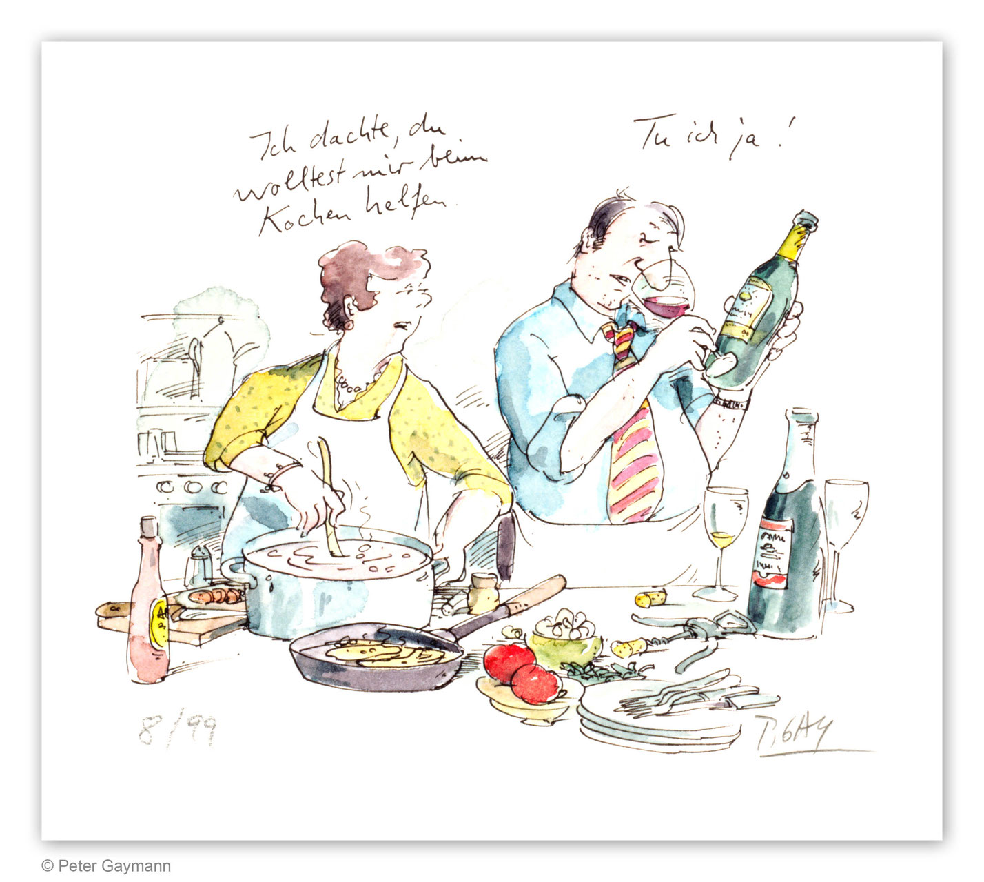 Pigmentdruck von Peter Gaymann - Der Mann prüft konzentriert den Wein, während die Frau umrührt und die Suppe im Topf brodelt.